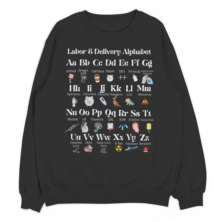 Labor And Delivery Alphabet Nurse New Nurse Graduation Unisex Sweatshirt