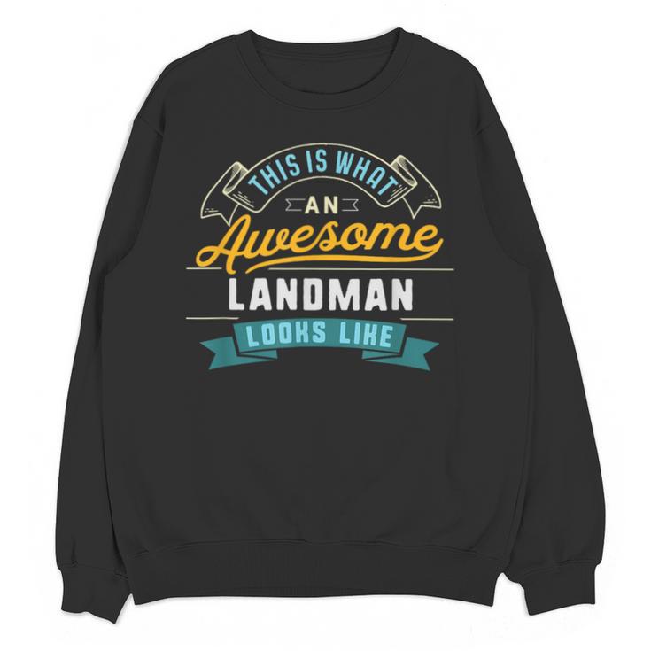 Landman Shirt Awesome Job Occupation Graduation Unisex Sweatshirt