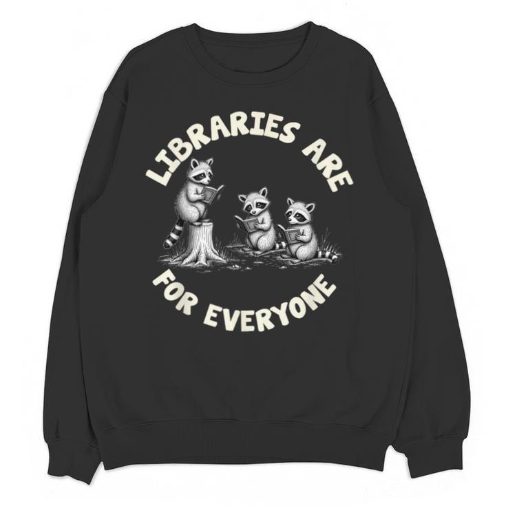 Libraries Are For Everyone Read Banned Book Librarian Reader Unisex Sweatshirt