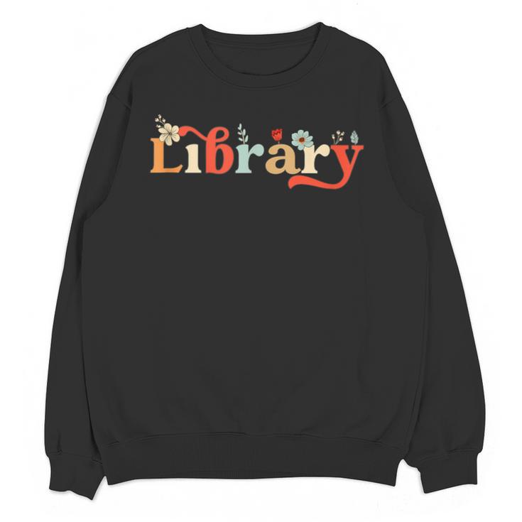 Library School Librarian Book Lover Reading Floral For Women Unisex Sweatshirt