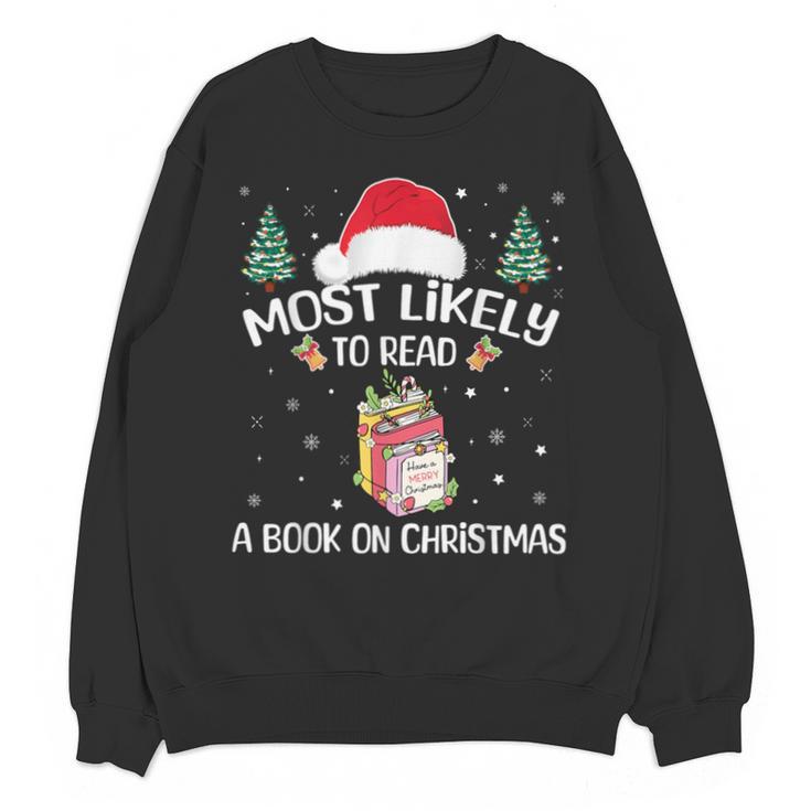 Most Likely To Read A Book On Christmas Love Reading Books Unisex Sweatshirt