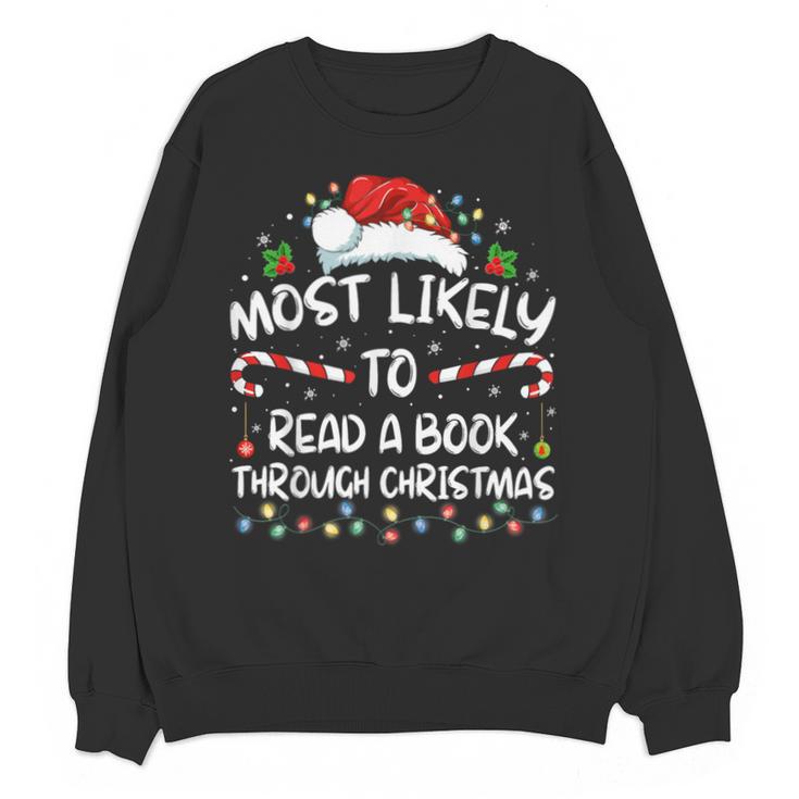 Most Likely To Read A Book Through Christmas Xmas Unisex Sweatshirt