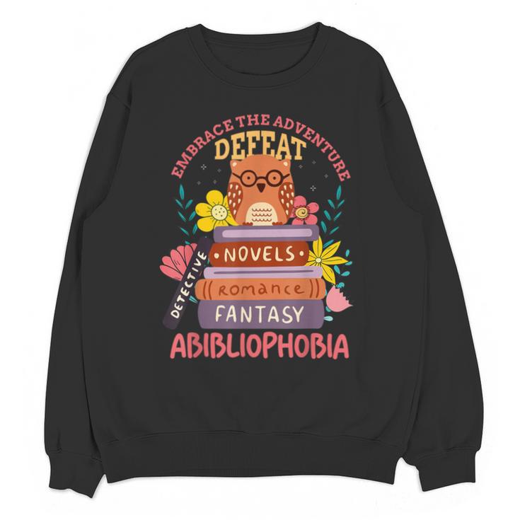 Literature Abibliophobia Book Reader Unisex Sweatshirt