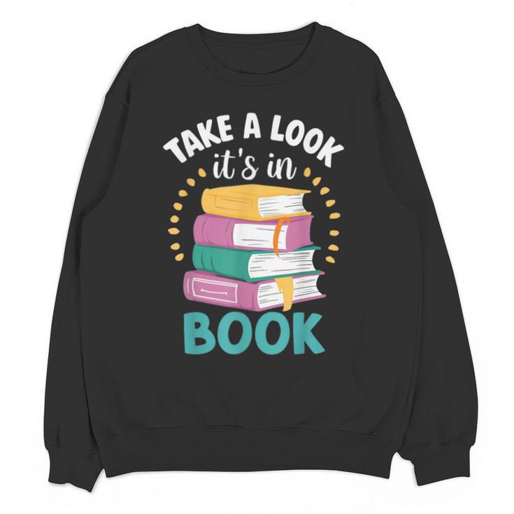 Take a Look It's In a Book Teacher Reading Apparel Unisex Sweatshirt