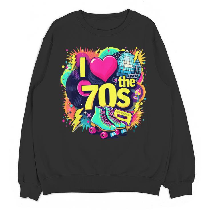 I Love The 70s Retro Cassette Roller Vinyl Nostalgia Vibes Unisex Sweatshirt