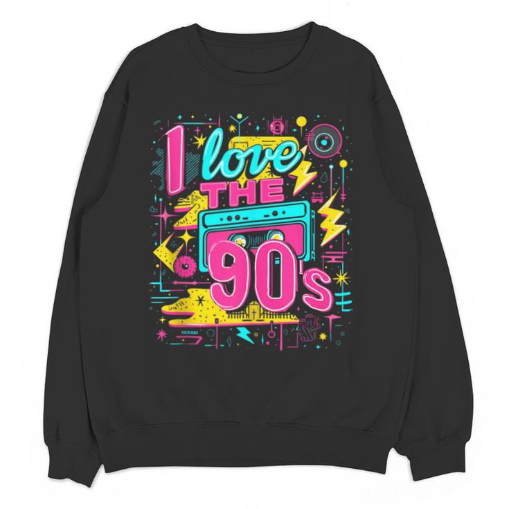 I Love The 90'S 90s Nostalgia Unisex Sweatshirt