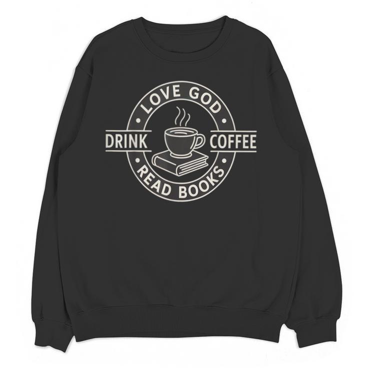Love God Drink Coffee Read Books Lover Christian Vintage Unisex Sweatshirt