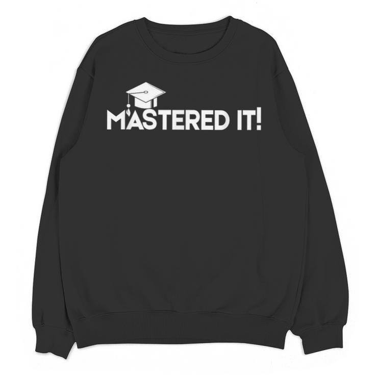 Mastered It MBA Graduation Shirt Him Her 2018 Unisex Sweatshirt
