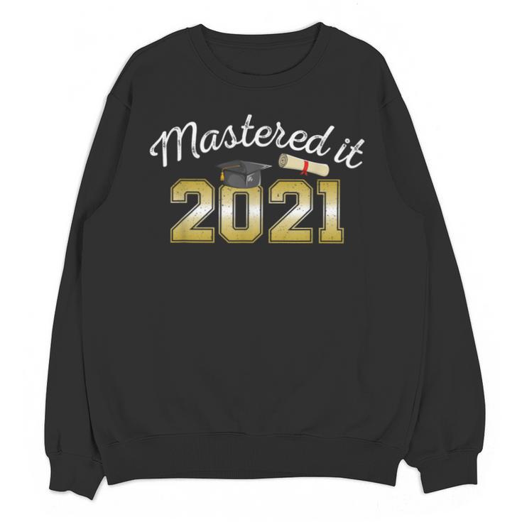 Master's Degree 2021 Graduate Mastered It Graduation Unisex Sweatshirt