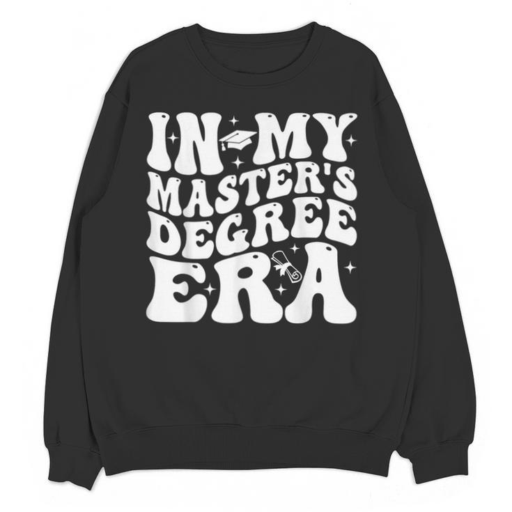 In My Master's Degree Era Graduation Master Degree Unisex Sweatshirt