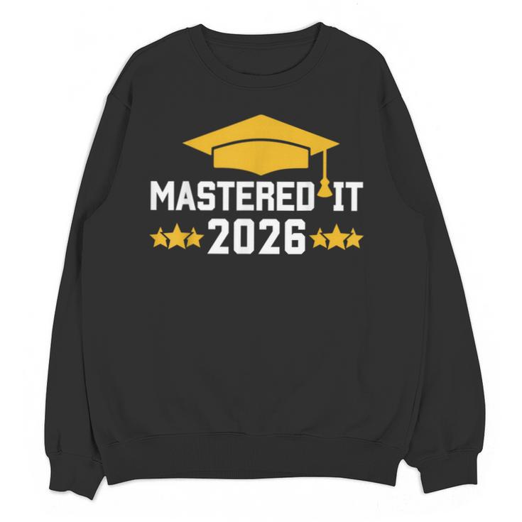Masters Degree Graduation Mastered It Class Of 2026 Graduate Unisex Sweatshirt