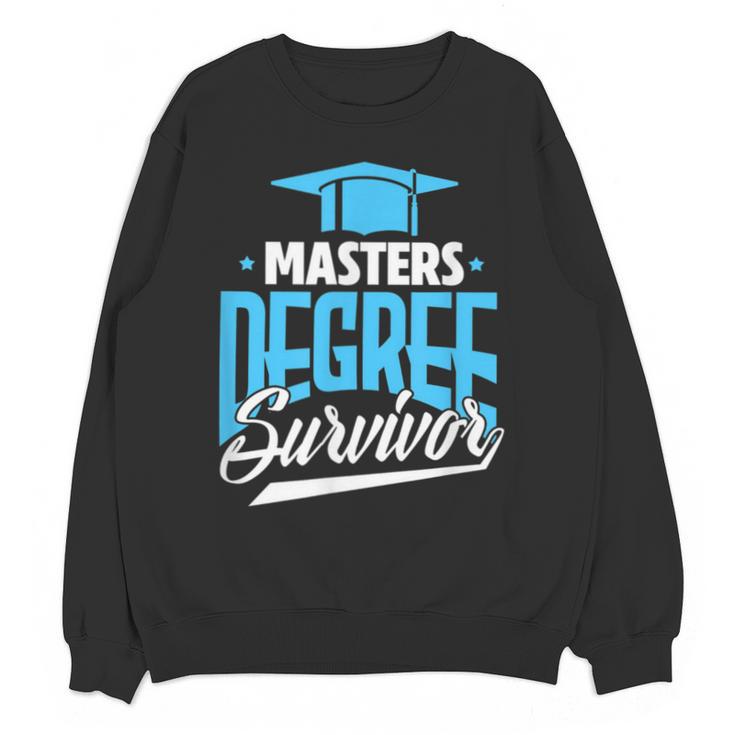 Master's Degree Graduation Masters Degree Survivor Unisex Sweatshirt