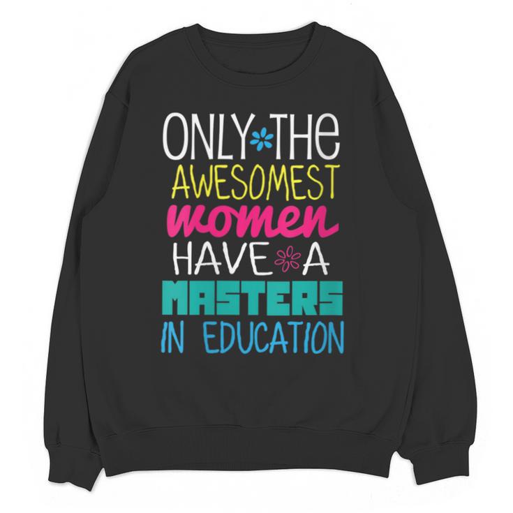 Masters In Education Degree Graduation  Women MeD Unisex Sweatshirt