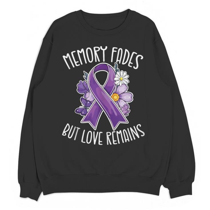 Memory Fades But Love Remains Dementia Awareness Unisex Sweatshirt Memory Fades But Love Remains Dementia Awareness Unisex Sweatshirt