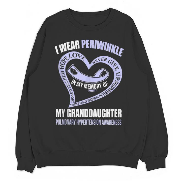 In My Memory Of My Granddaughter PULMONARY HYPERTENSION Unisex Sweatshirt