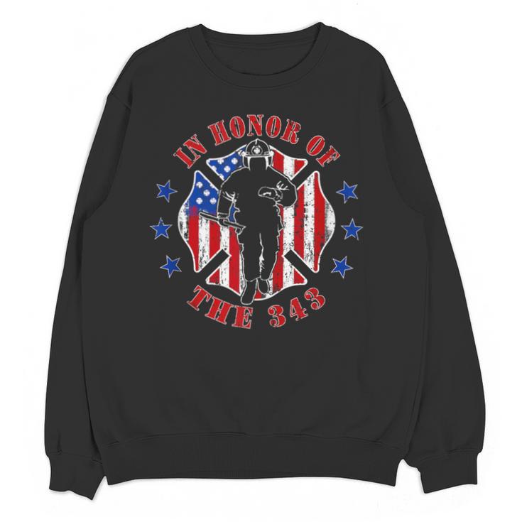 In Memory And Honor We Will Never Forget 343 Firefighter Unisex Sweatshirt