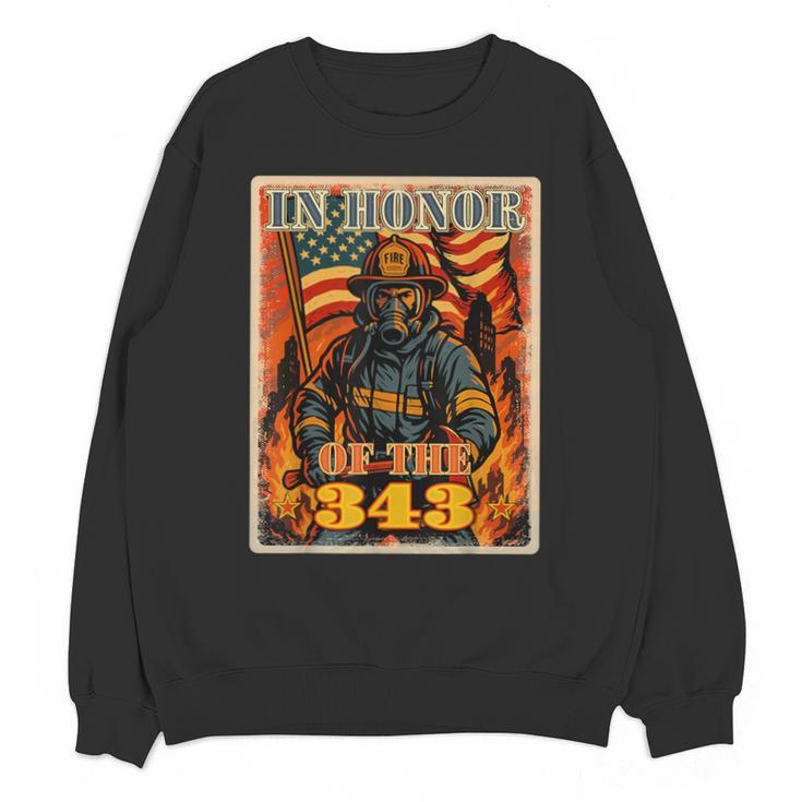 In Memory And Honor We Will Never Forget 343 Firefighters Unisex Sweatshirt