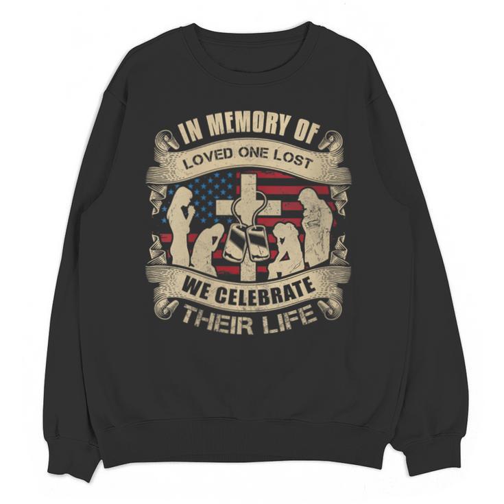 IN MEMORY OF LOVED ONE LOST WE CELEBRATE THEIR LIFE Unisex Sweatshirt IN MEMORY OF LOVED ONE LOST WE CELEBRATE THEIR LIFE Unisex Sweatshirt
