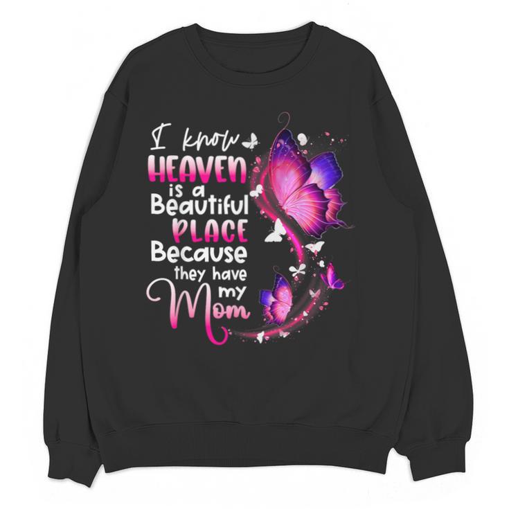 In Memory Of Mom I Know Heaven Beautiful Place Wings Angel Unisex Sweatshirt