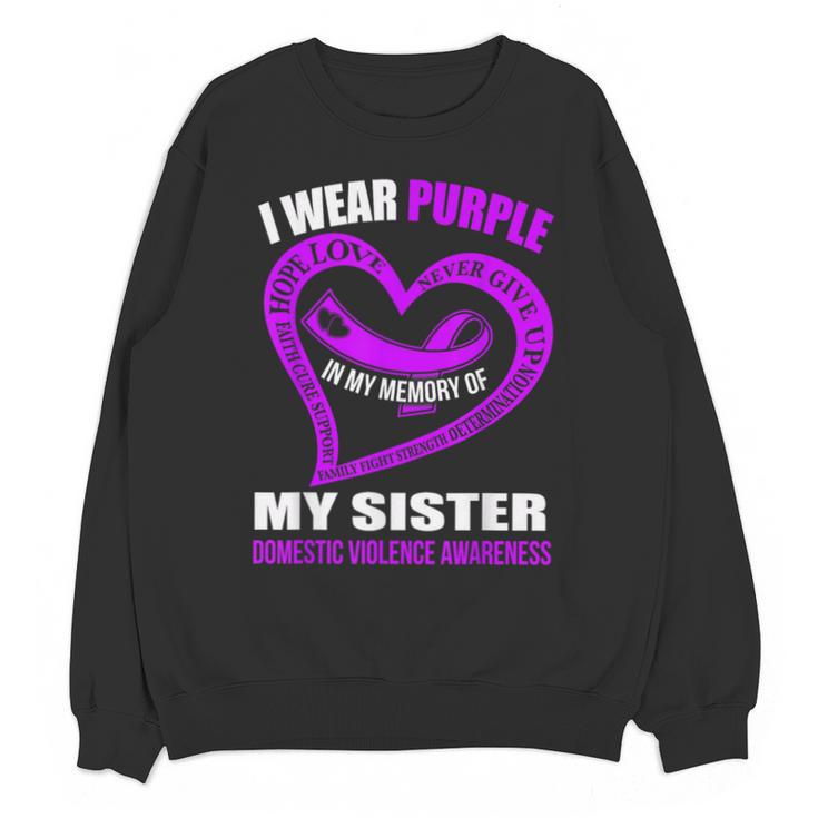 In My Memory Of My Sister DOMESTIC VIOLENCE AWARENESS Unisex Sweatshirt