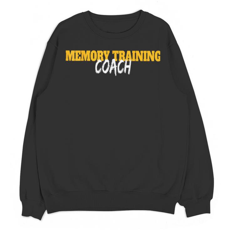Memory Training Coach Coaching Trainer Teacher For Men Women Unisex Sweatshirt Memory Training Coach Coaching Trainer Teacher For Men Women Unisex Sweatshirt