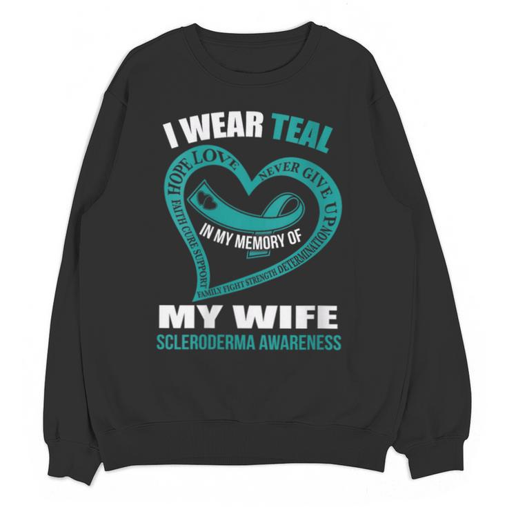 In My Memory Of My Wife SCLERODERMA AWARENESS Unisex Sweatshirt