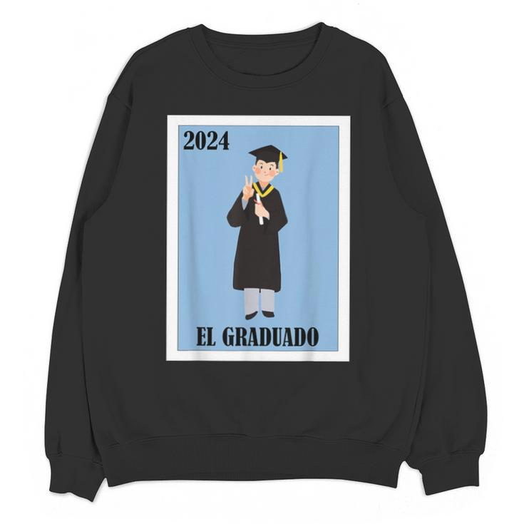 Mexican For Graduation El Graduado 2024 Unisex Sweatshirt