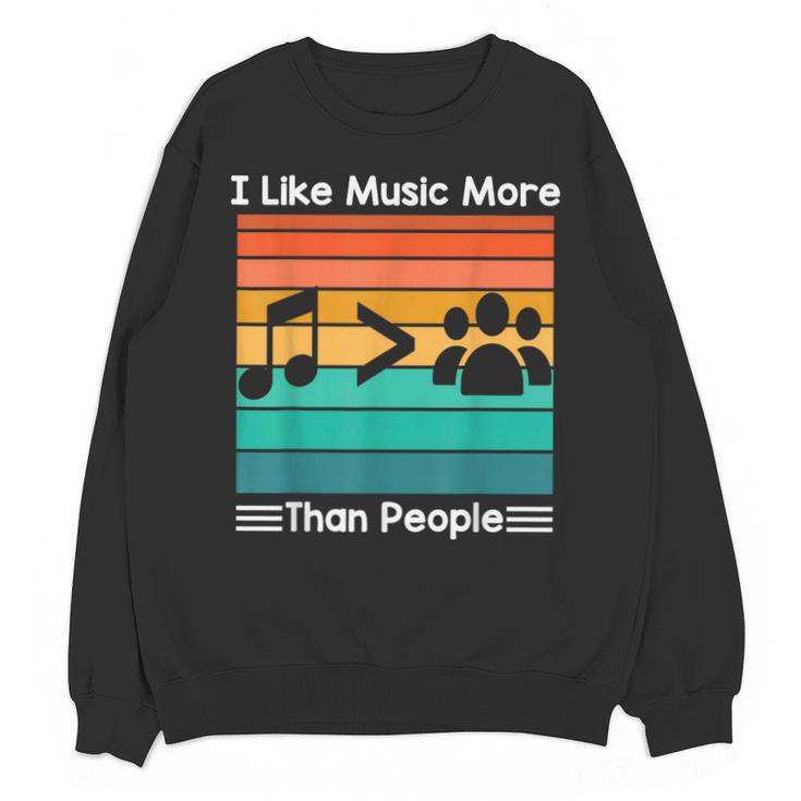 I Like Music More Than People Introvert Saying Quote Unisex Sweatshirt I Like Music More Than People Introvert Saying Quote Unisex Sweatshirt