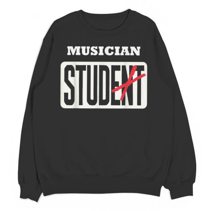 MUSICIAN Student Shirt Graduation MUSICIAN Stud Unisex Sweatshirt