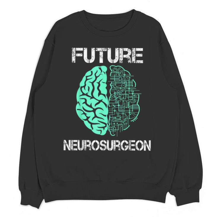 Neuro Surgeon Brain Student Graduation Future Neurosurgeon Unisex Sweatshirt