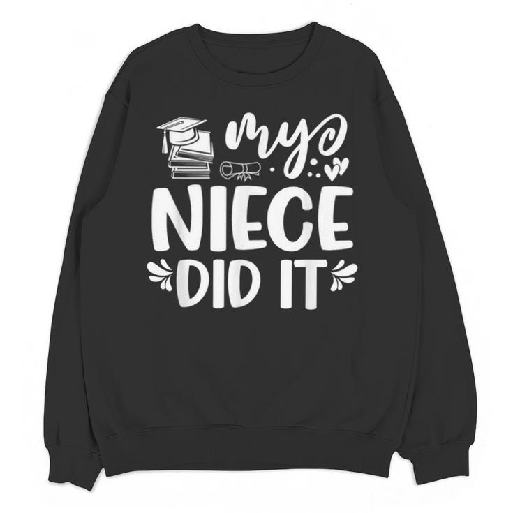 My Niece Did It Graduation Graduated Unisex Sweatshirt