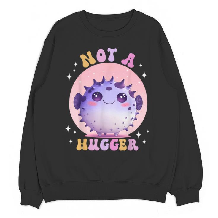 Not a Hugger Cute Pufferfish Autism Awareness Introverts Unisex Sweatshirt