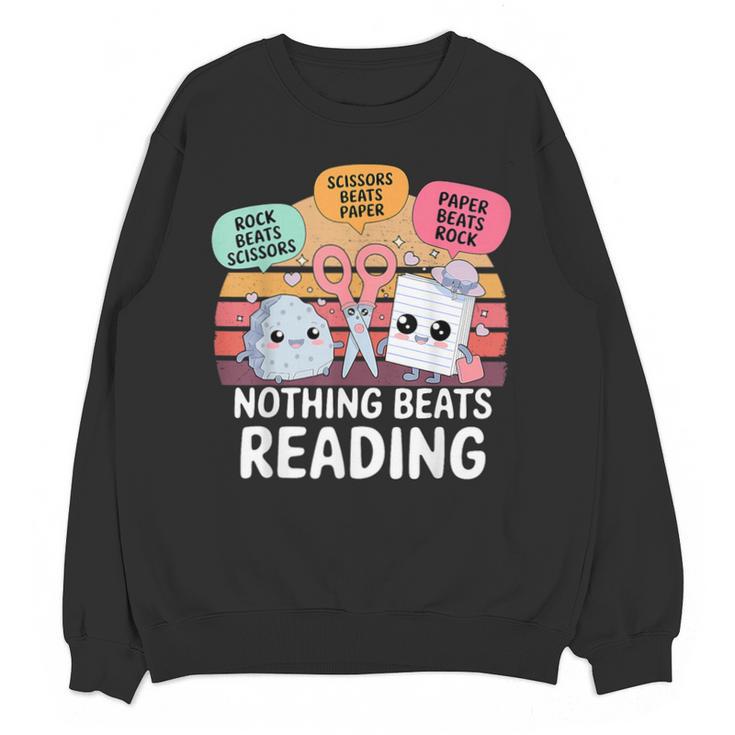 Nothing Beats Reading Rock Paper Scissors Books Lover Unisex Sweatshirt