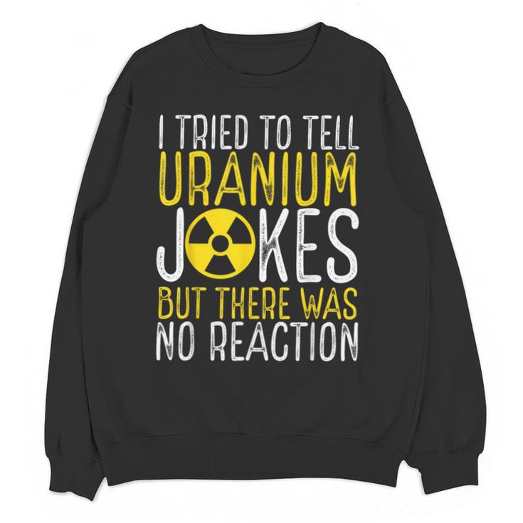 Nuclear Engineer Student Graduation Nuclear Engineering Unisex Sweatshirt