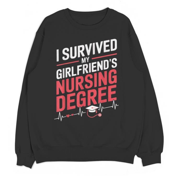 Nurse Graduation I Survived My Girlfriends Nursing Degree Unisex Sweatshirt