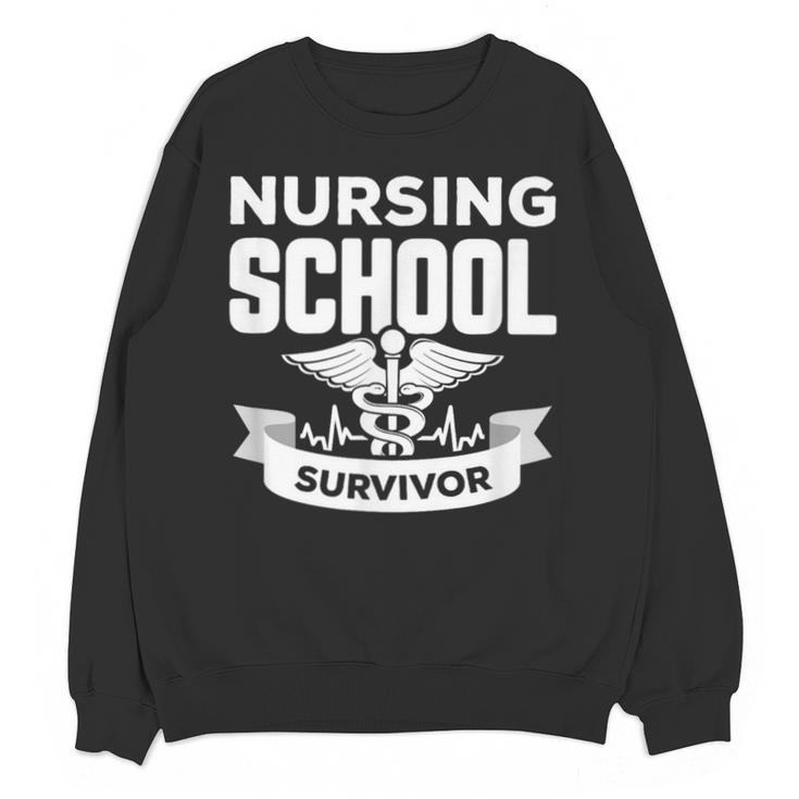 Nursing School Survivor Senior Nurse Graduation TShirt Unisex Sweatshirt
