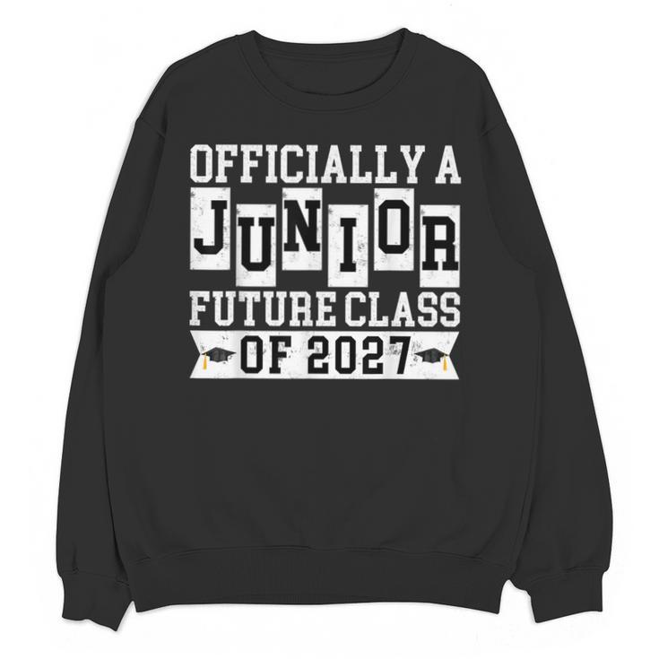 Officially a Junior Future Class Of 2027 Senior Graduation Unisex Sweatshirt