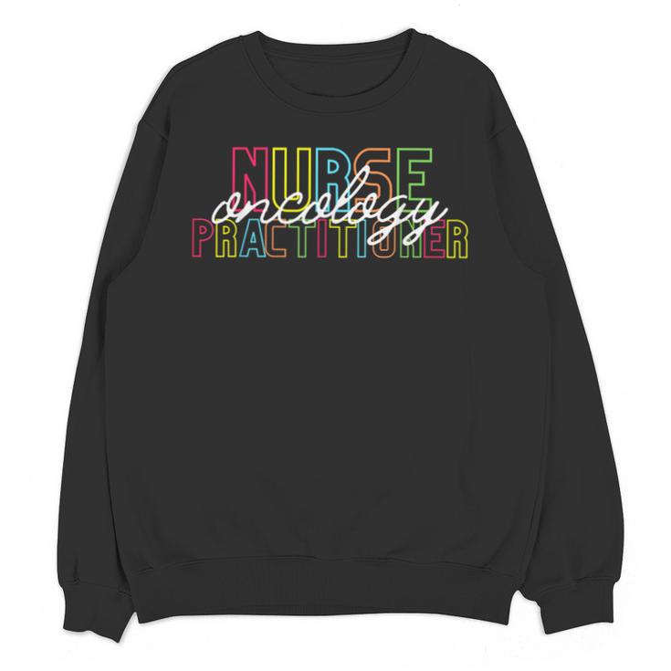 Oncology Nurse Practitioner For Graduation New Job Christmas Unisex Sweatshirt