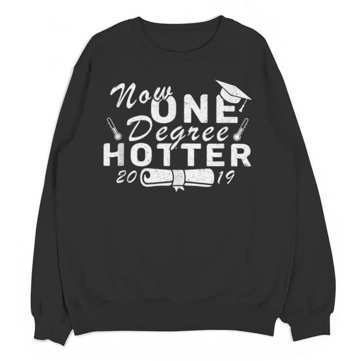 Now One Degree Hotter 2019 Graduation Unisex Sweatshirt