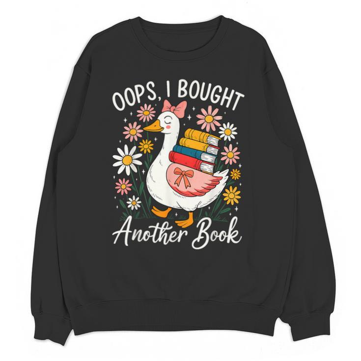 Oops I Bought Another Book Goose Reader Unisex Sweatshirt
