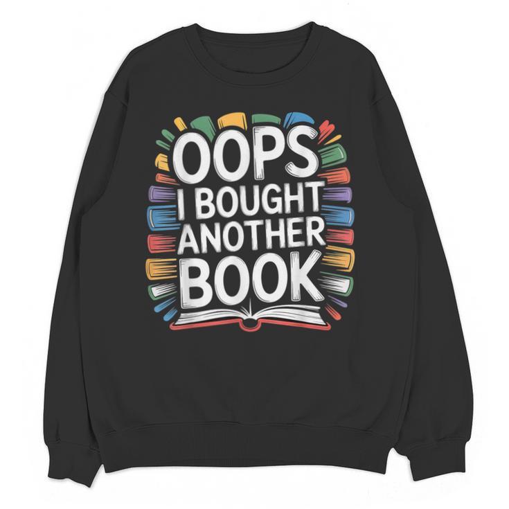 Oops I Bought Another Book Library Reader Bibliophile Unisex Sweatshirt