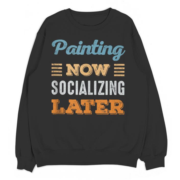 Painting Now Minimal Socializing Introvert Vintage Unisex Sweatshirt