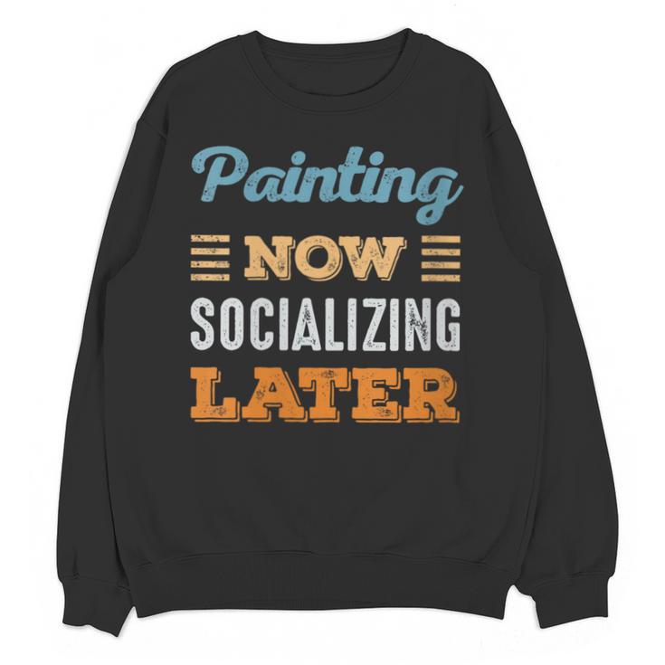 Painting Now Minimal Socializing Introvert Vintage Unisex Sweatshirt