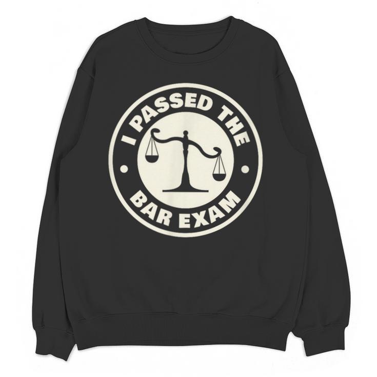 I Passed The Bar Exam For Law School Graduation Unisex Sweatshirt