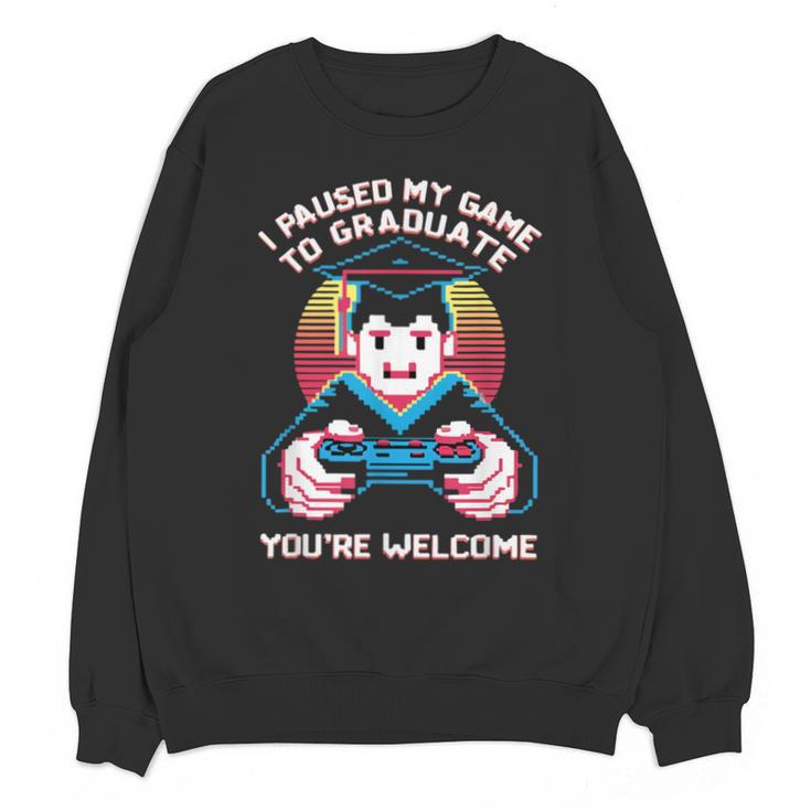 I Paused My Game To Graduate 2024 Gamer Graduation Unisex Sweatshirt