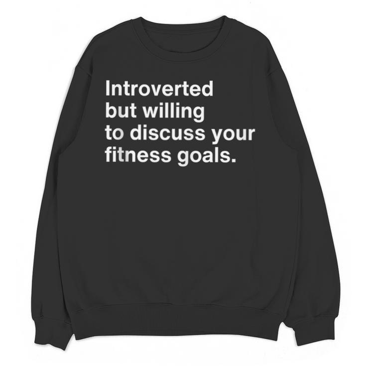 Personal Trainer Introverted Discuss Fitness Goals Unisex Sweatshirt