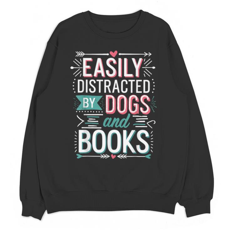 Pet Lover Easily Distracted By Dogs And Books Joke Men Unisex Sweatshirt