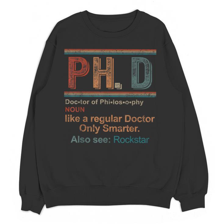 PHD Definition Doctor Of Philosophy Degree Graduation Unisex Sweatshirt