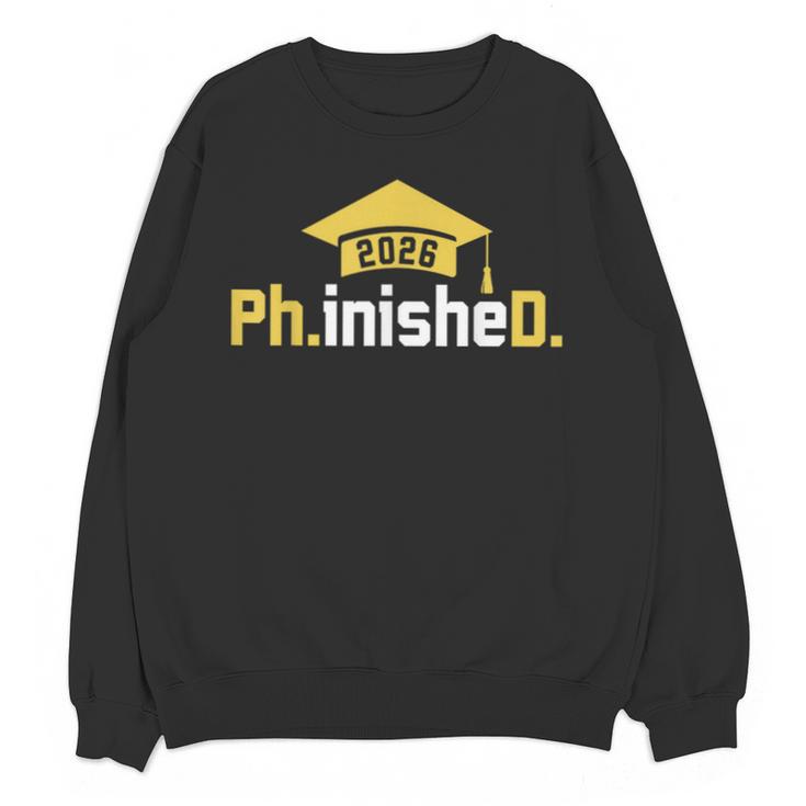 PhD Finished PhinisheD Class Of 2026 Phd Graduation Unisex Sweatshirt