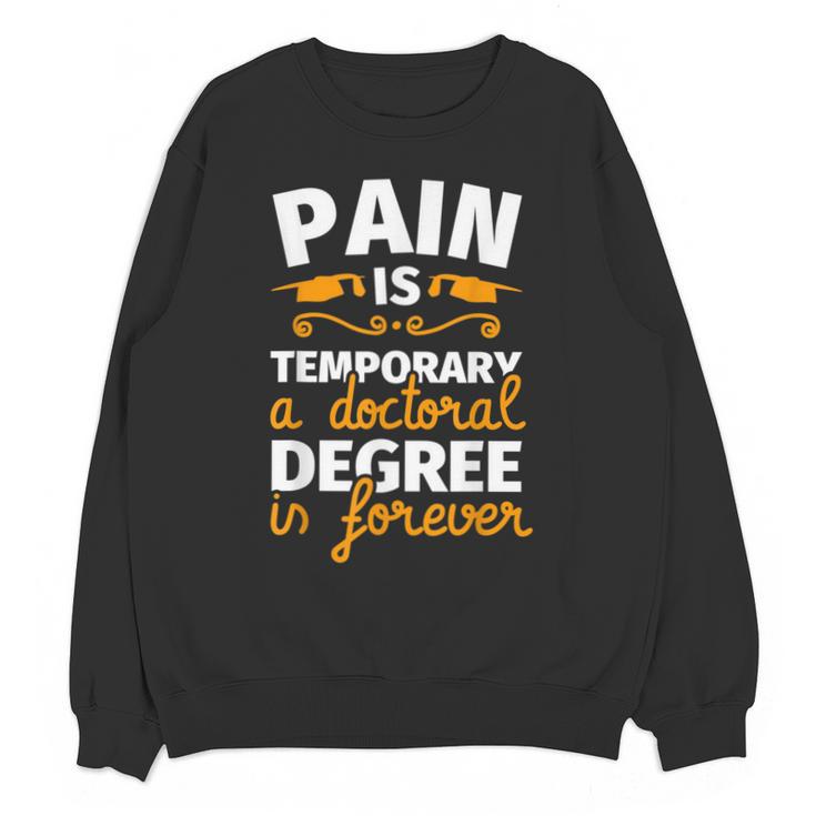 PhD Graduation PhD Graduate For Doctoral Grad Unisex Sweatshirt